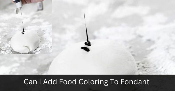 Can you put food coloring in fondant